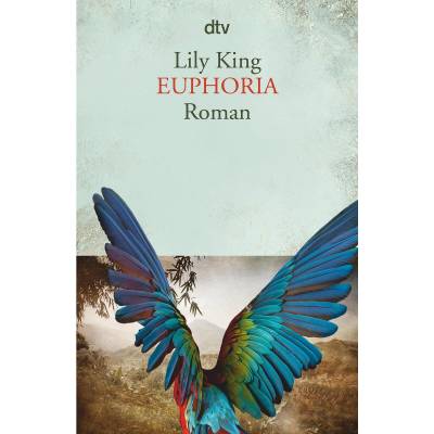 Euphoria von dtv Verlagsgesellschaft